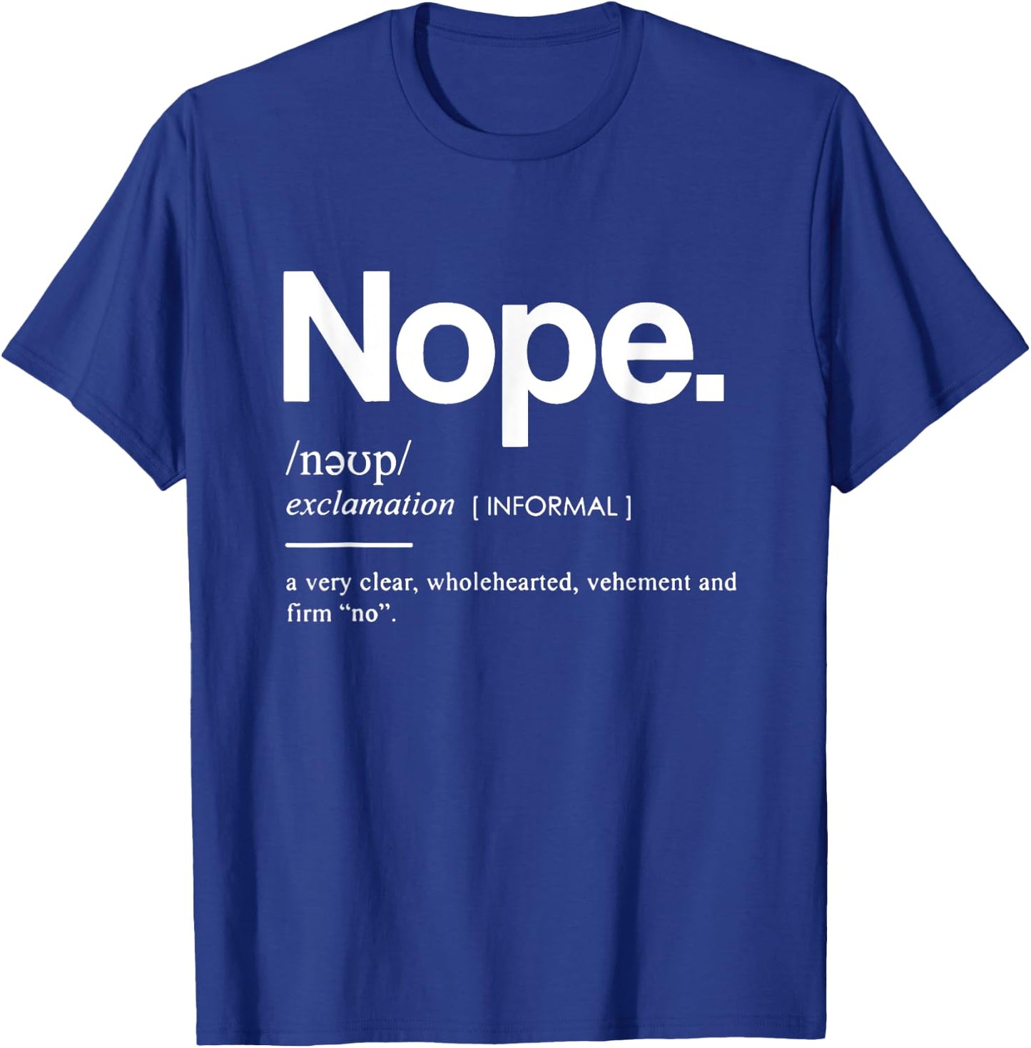 Nope Definition T-Shirt - T-Shirt | Royal