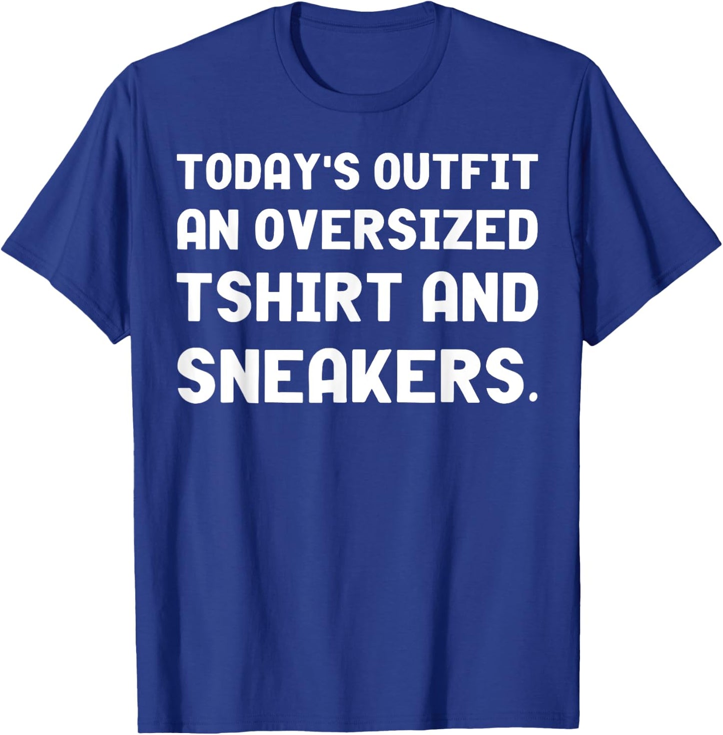 Today's Outfit An Oversized And Sneakers T-Shirt - T-Shirt | Royal