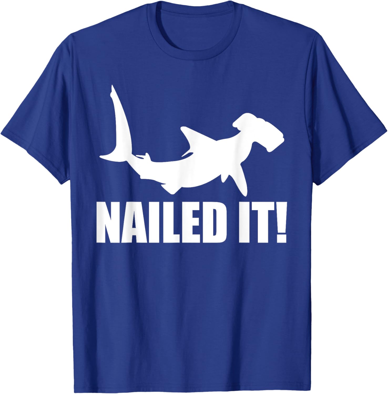 Hammerhead Shark Nailed It Ocean Fish Costume | & Boys T-Shirt - T-Shirt | Royal