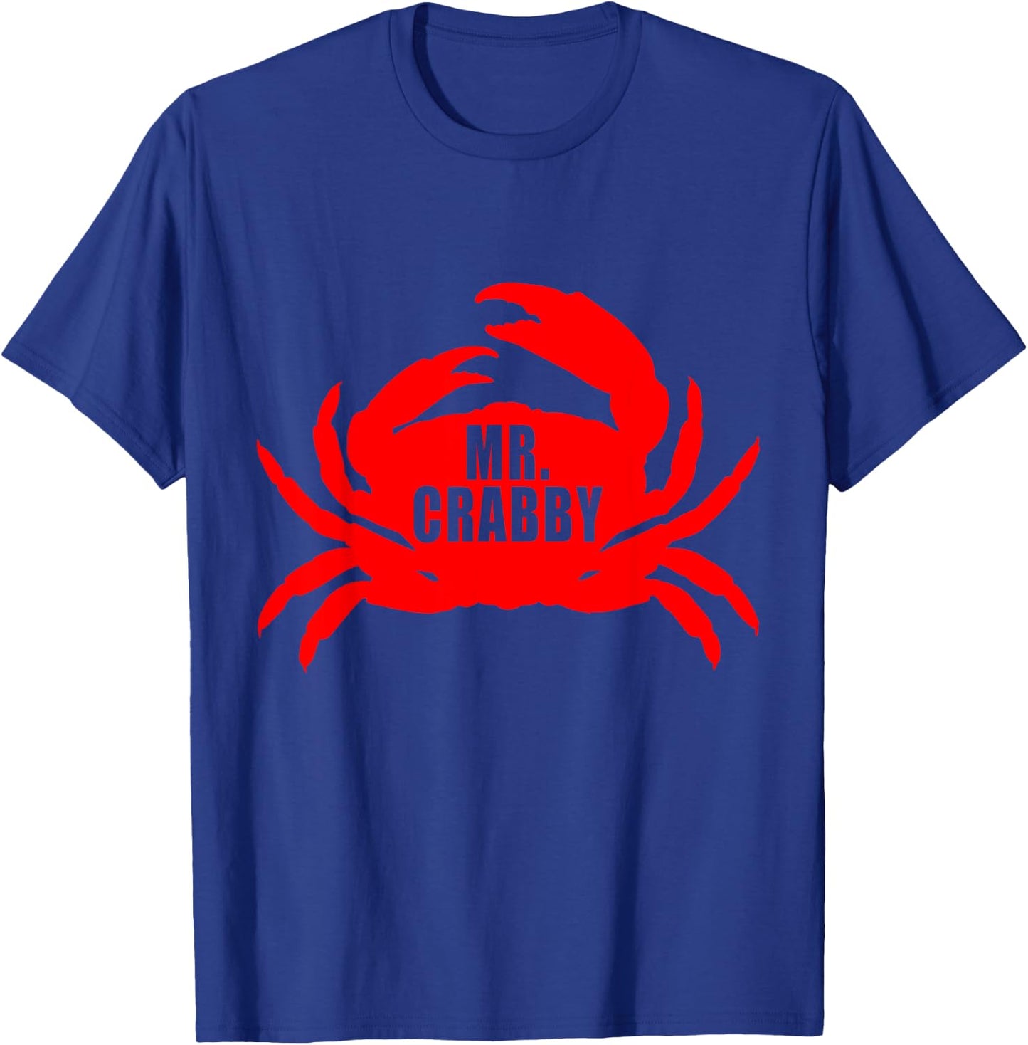 Mr. Crabby Crab Grumpy Grouchy Funny Sarcastic Adult Humor T-Shirt - T-Shirt | Royal