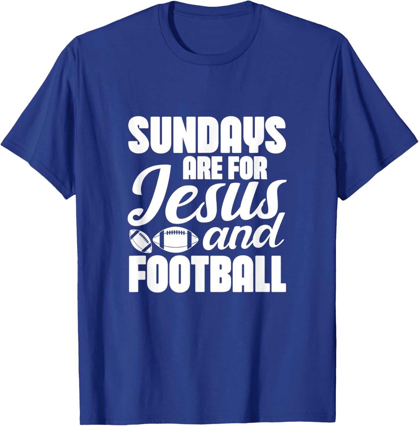Football Christian Sundays Are For Jesus and Football T-Shirt - T-Shirt | Royal