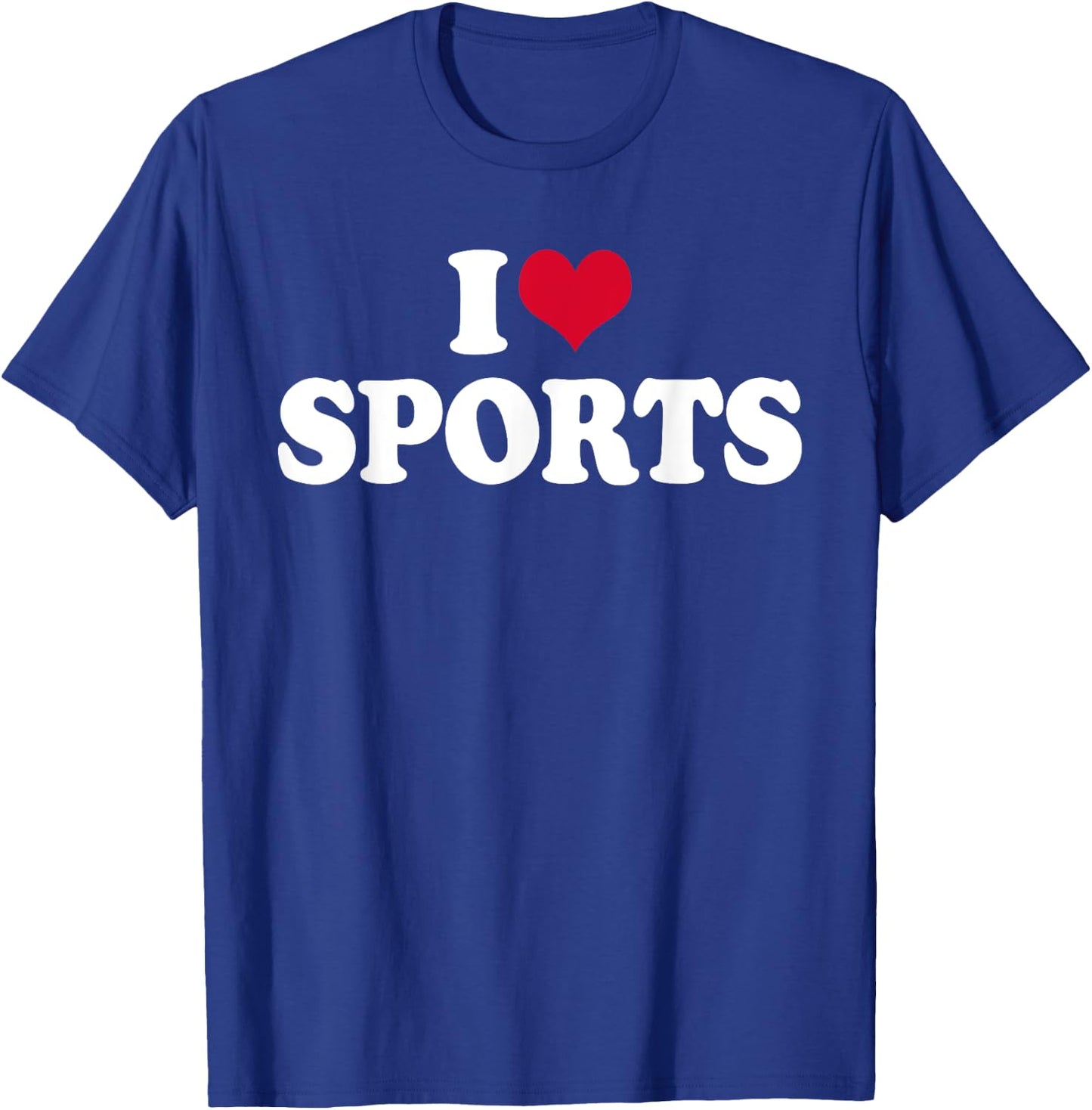 I Love Sports Fitness Motivation T-Shirt - T-Shirt | Royal