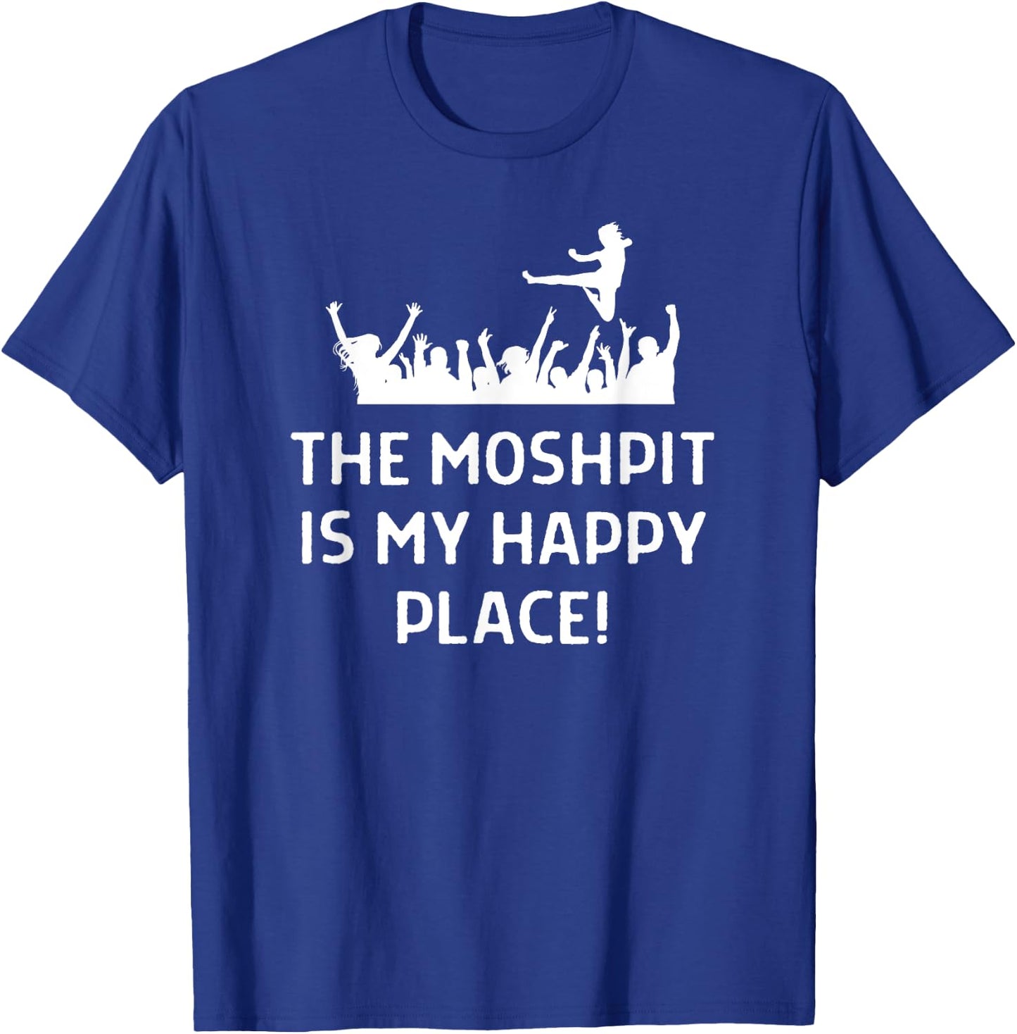 The Moshpit Is My Happy Place Outfit Concert Festival T-Shirt - T-Shirt | Royal