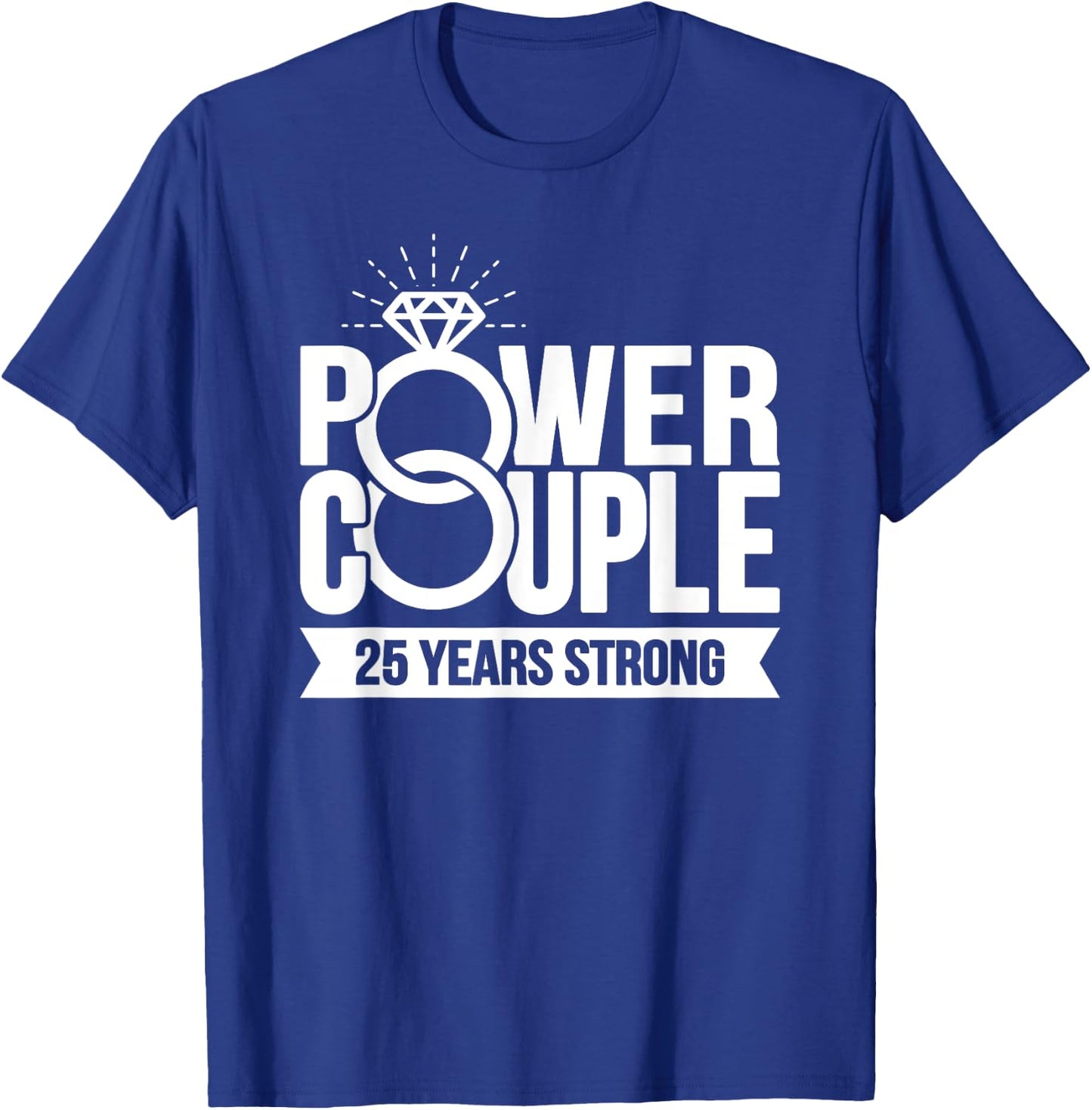 Married 25 Years - Power Couple - 25th Wedding Anniversary T-Shirt - T-Shirt | Royal