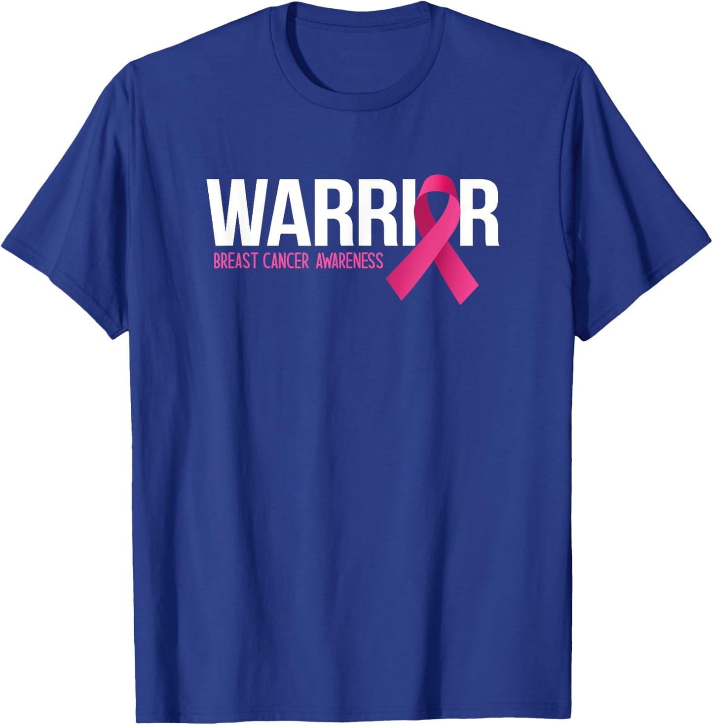 Warrior Breast Cancer Awareness Month Pink Ribbon Fighter T-Shirt - T-Shirt | Royal