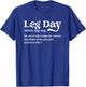 Leg Day Definition Gym Pump Cover-Oversized Gym Workout T-Shirt - T-Shirt | Royal