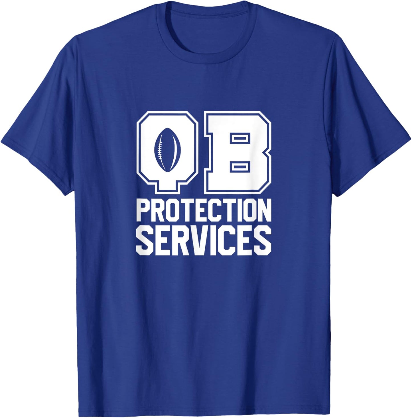 Football Quarterbacks Lineman QB Protection Services T-Shirt - T-Shirt | Royal