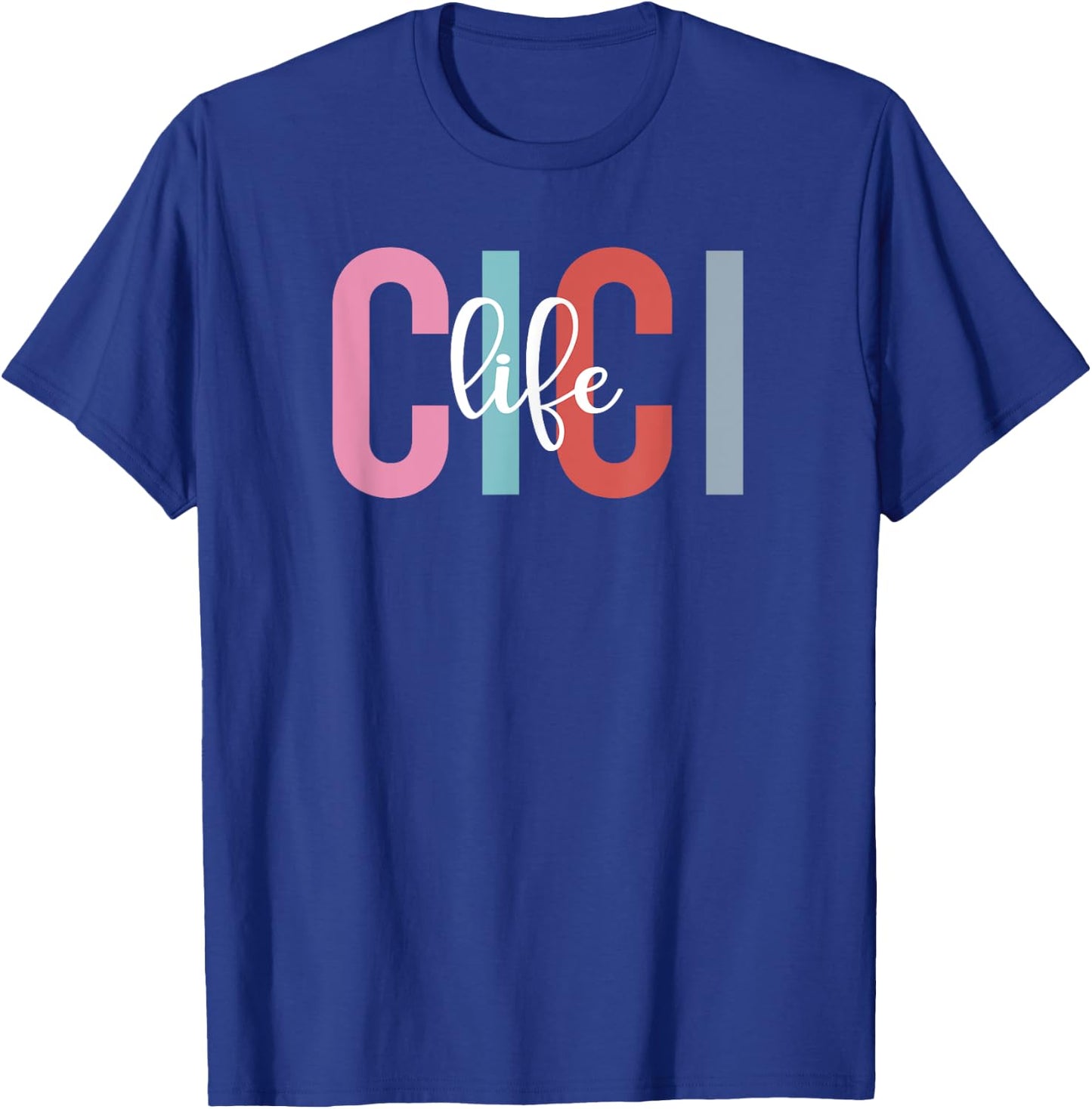 Cici Life Cici Grandma Cici Grandmother T-Shirt - T-Shirt | Royal