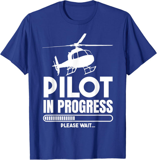 Pilot In Progress Please Wait Funny Helicopter Aviation Pun T-Shirt - T-Shirt | Royal