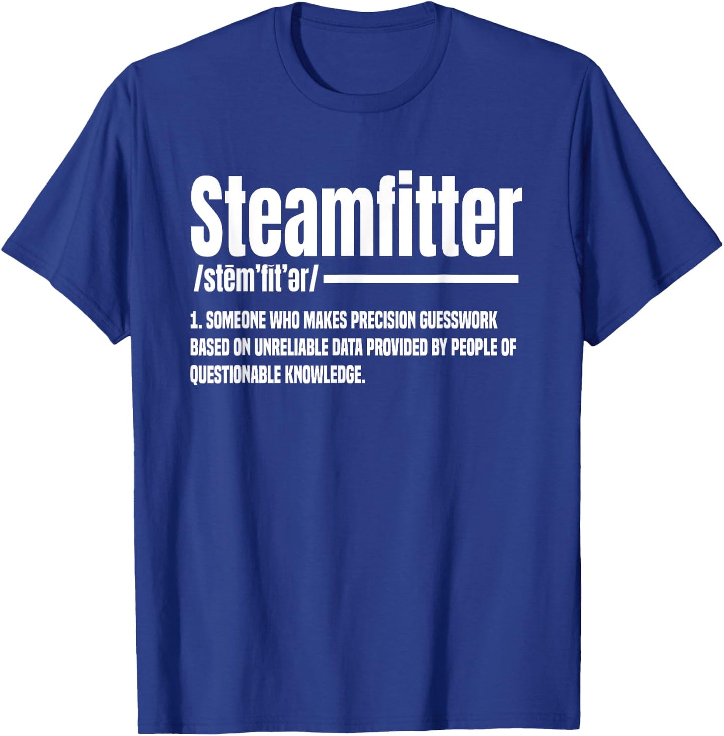 Steamfitter Meaning Pipefitter Tradesman Plumber Craftsman T-Shirt - T-Shirt | Royal