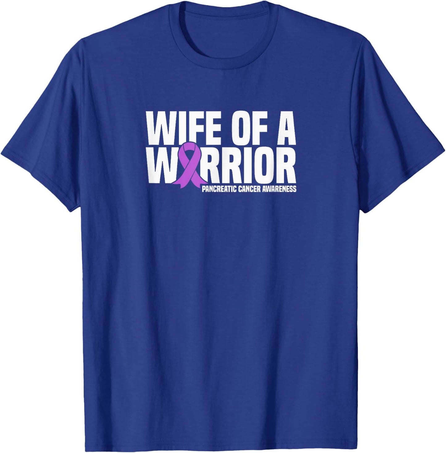 Wife of a Warrior Pancreatic Cancer Awareness T-Shirt - T-Shirt | Royal