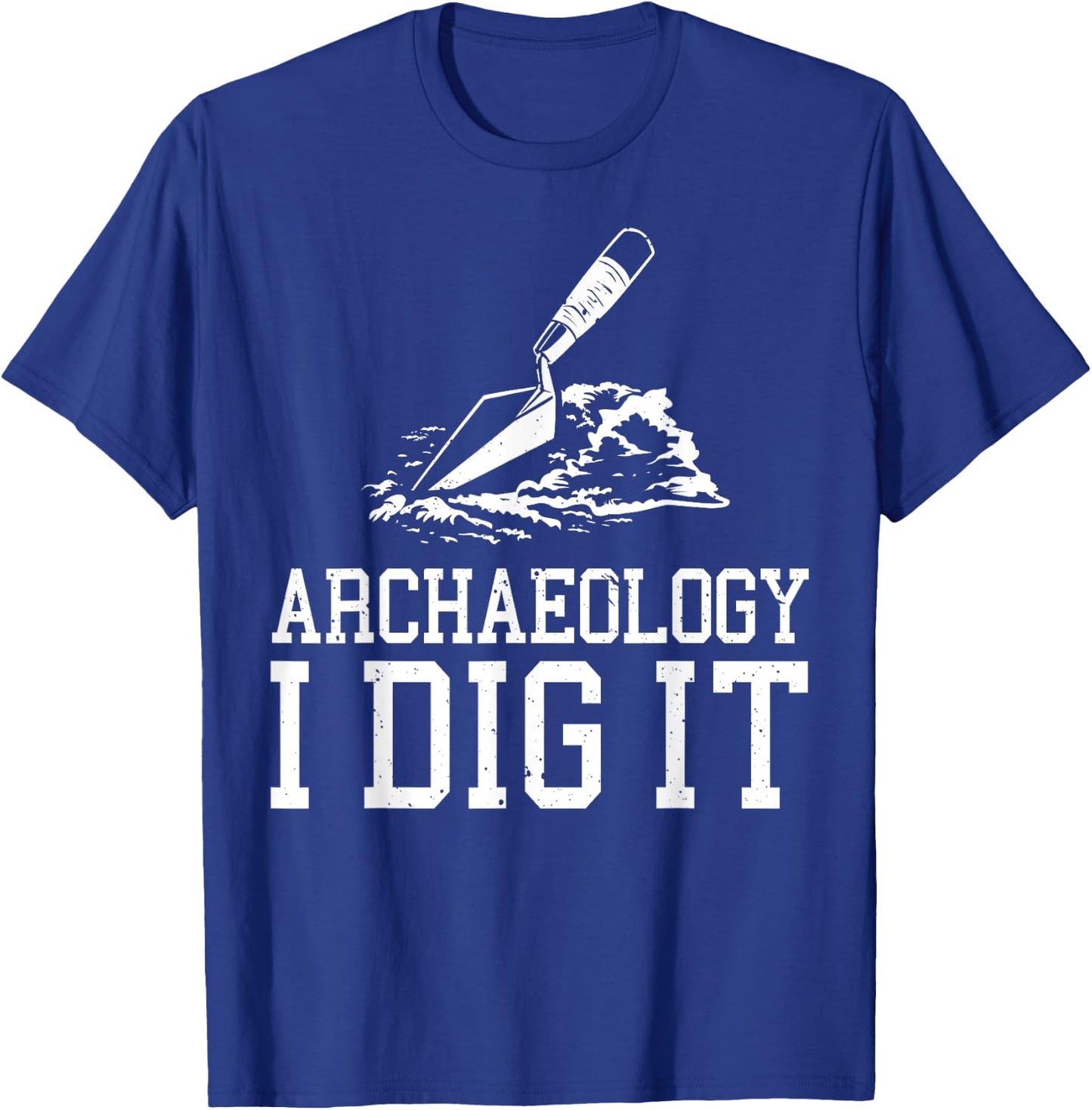 Funny Archeologist Design Men Women Kids Archeology Lovers T-Shirt - T-Shirt | Royal