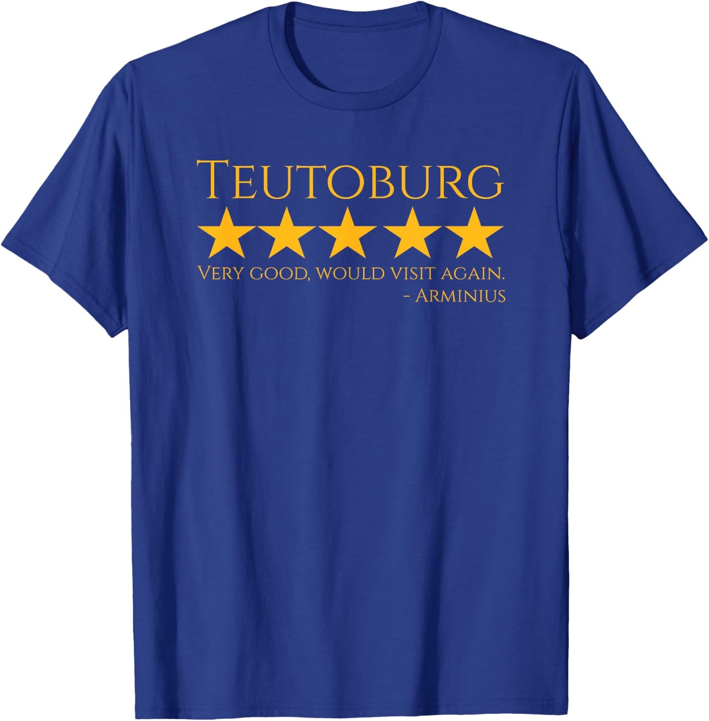 Ancient Roman & German History Meme - Teutoburg - Arminius T-Shirt - T-Shirt | Royal