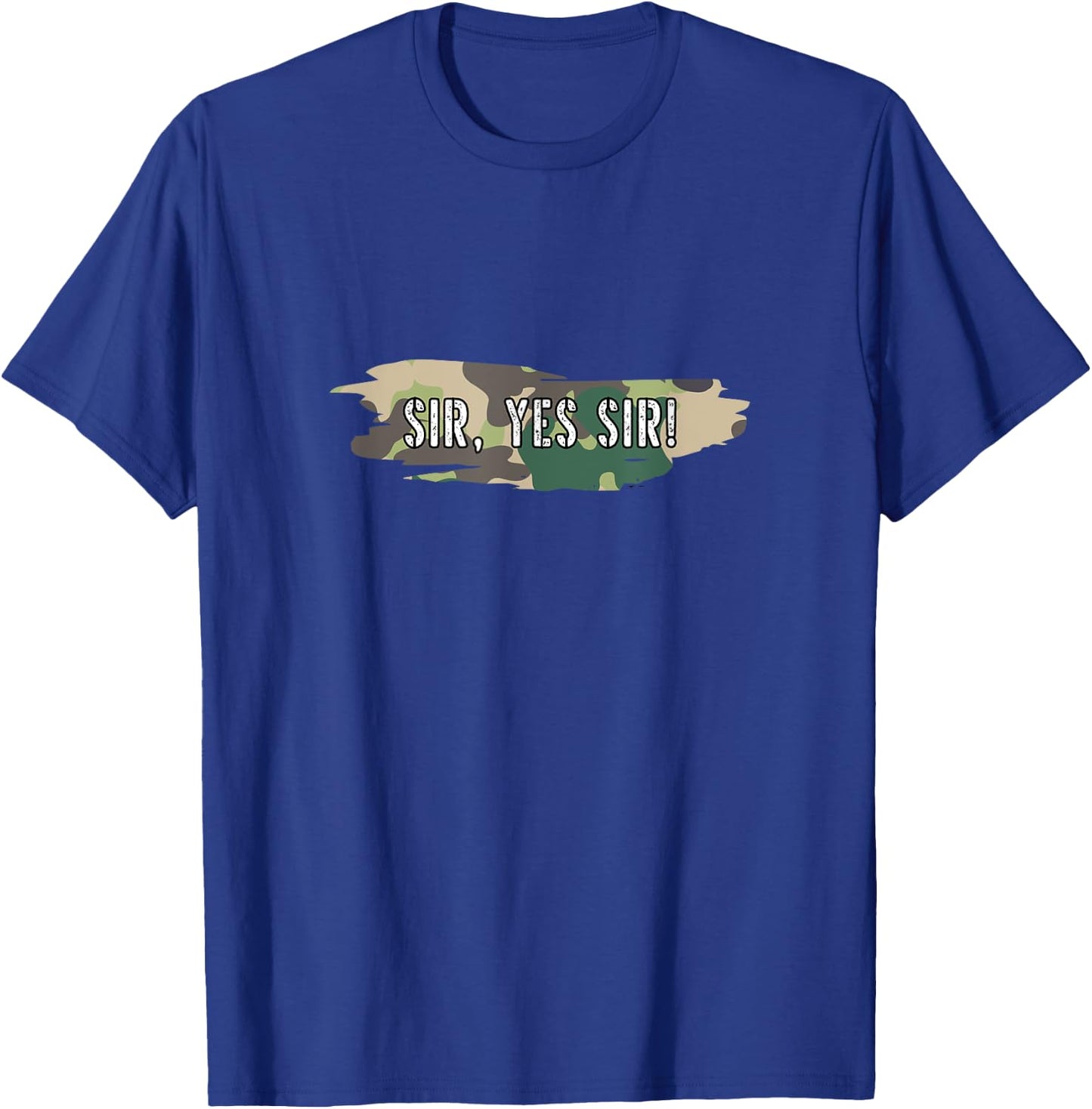 Sir Yes Sir Military Solidier Camouflage Drill Army T-Shirt - T-Shirt | Royal