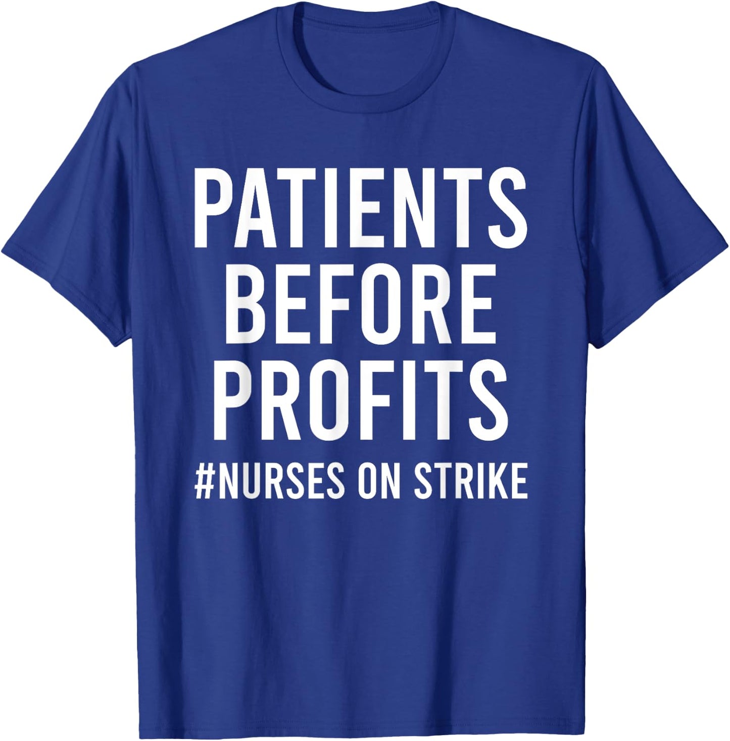 Patients Before Profits Nurses On Strike Minnesota T-Shirt - T-Shirt | Royal