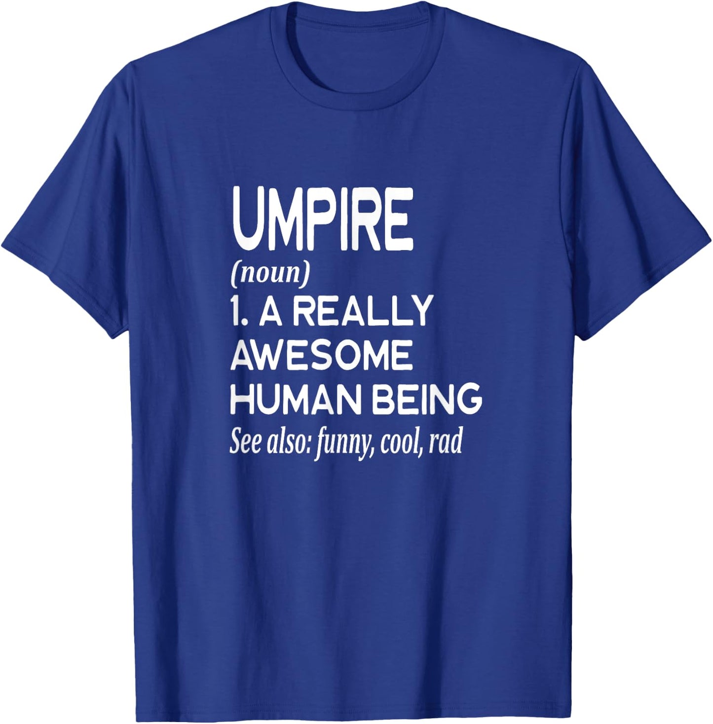 Umpire Definition Funny Soccer Baseball Softball T-Shirt - T-Shirt | Royal