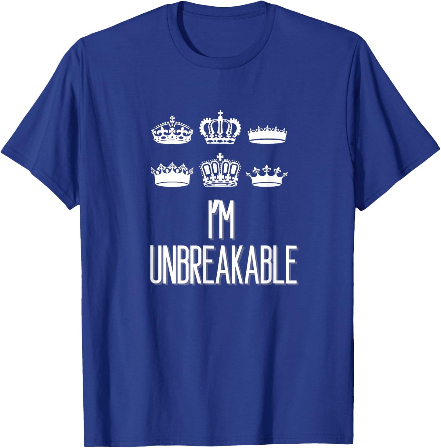 I'm Unbreakable Six Musical Theatre Theater Musicals T-Shirt - T-Shirt | Royal