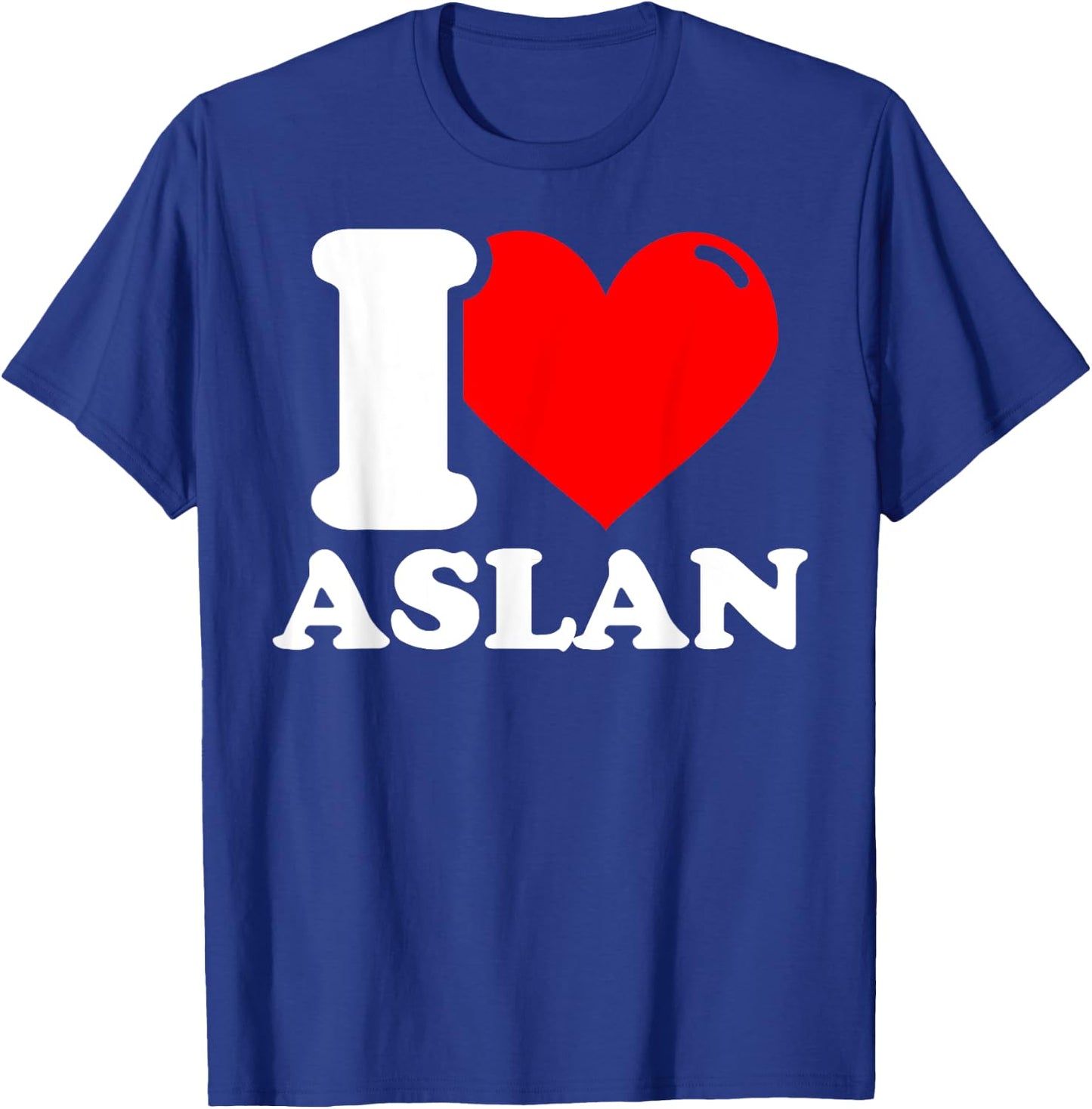 I love aslan given name T-Shirt - T-Shirt | Royal