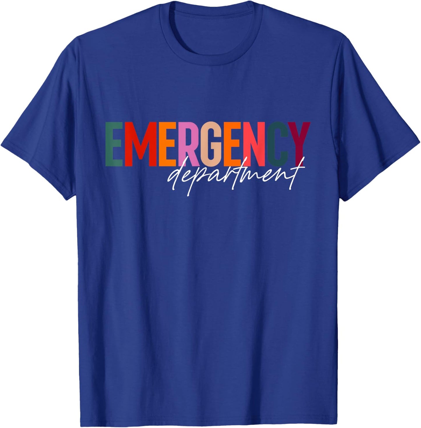Emergency Department Emergency Room Healthcare Nursing Nurse T-Shirt - T-Shirt | Royal