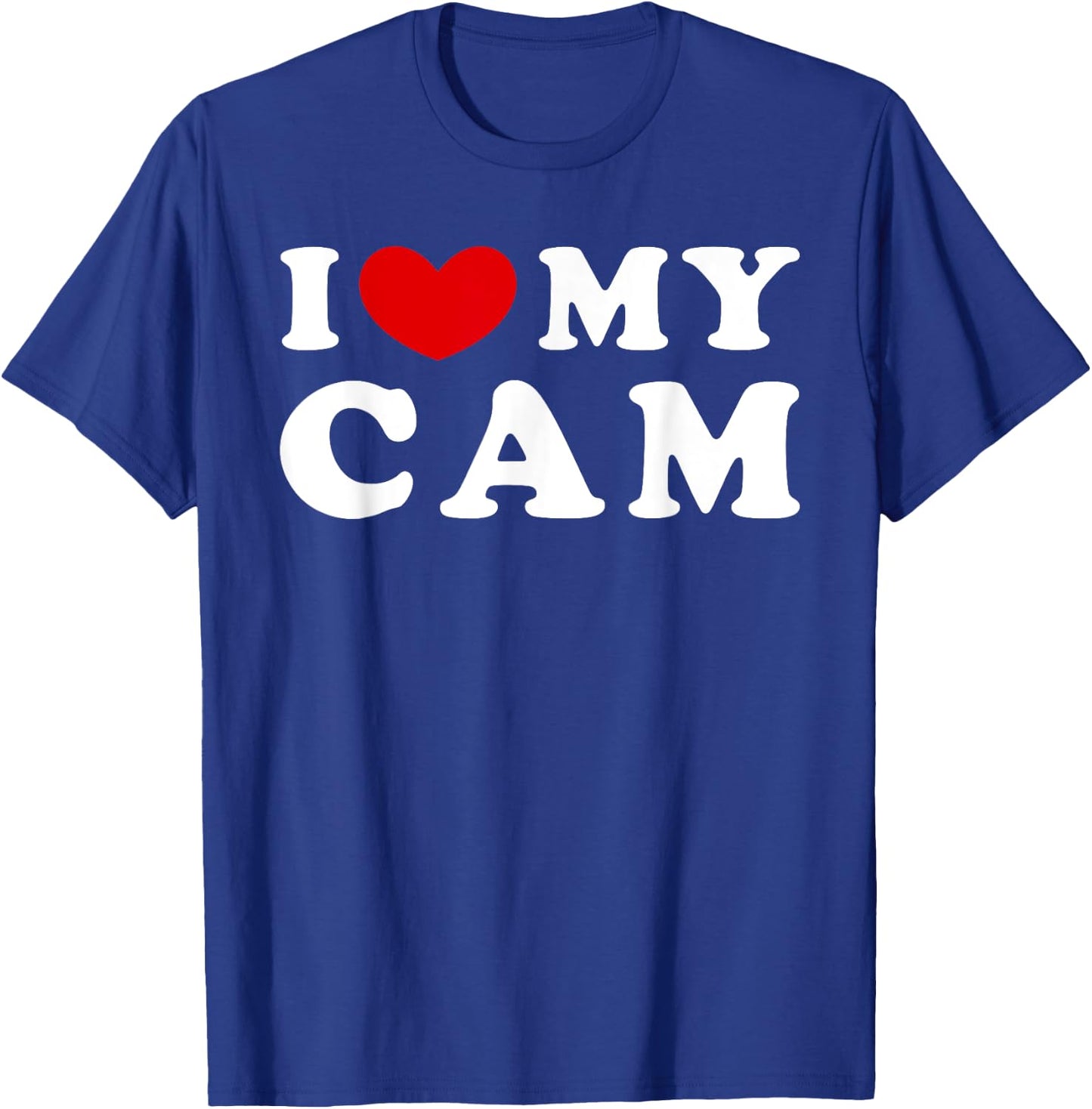 I Love My Cam, I Heart My Cam T-Shirt - T-Shirt | Royal