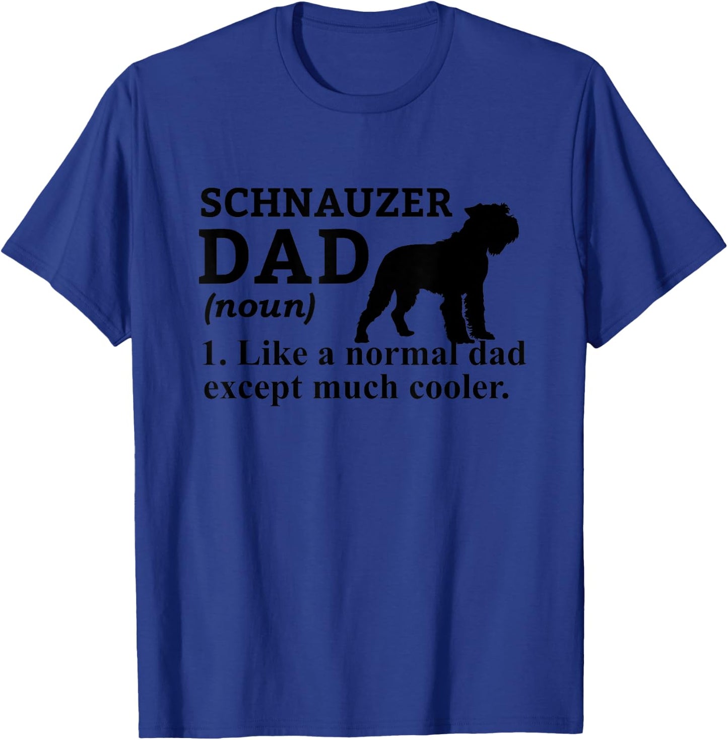 Schnauzer Dad Funny Definition Dog Lover Women T-Shirt - T-Shirt | Royal