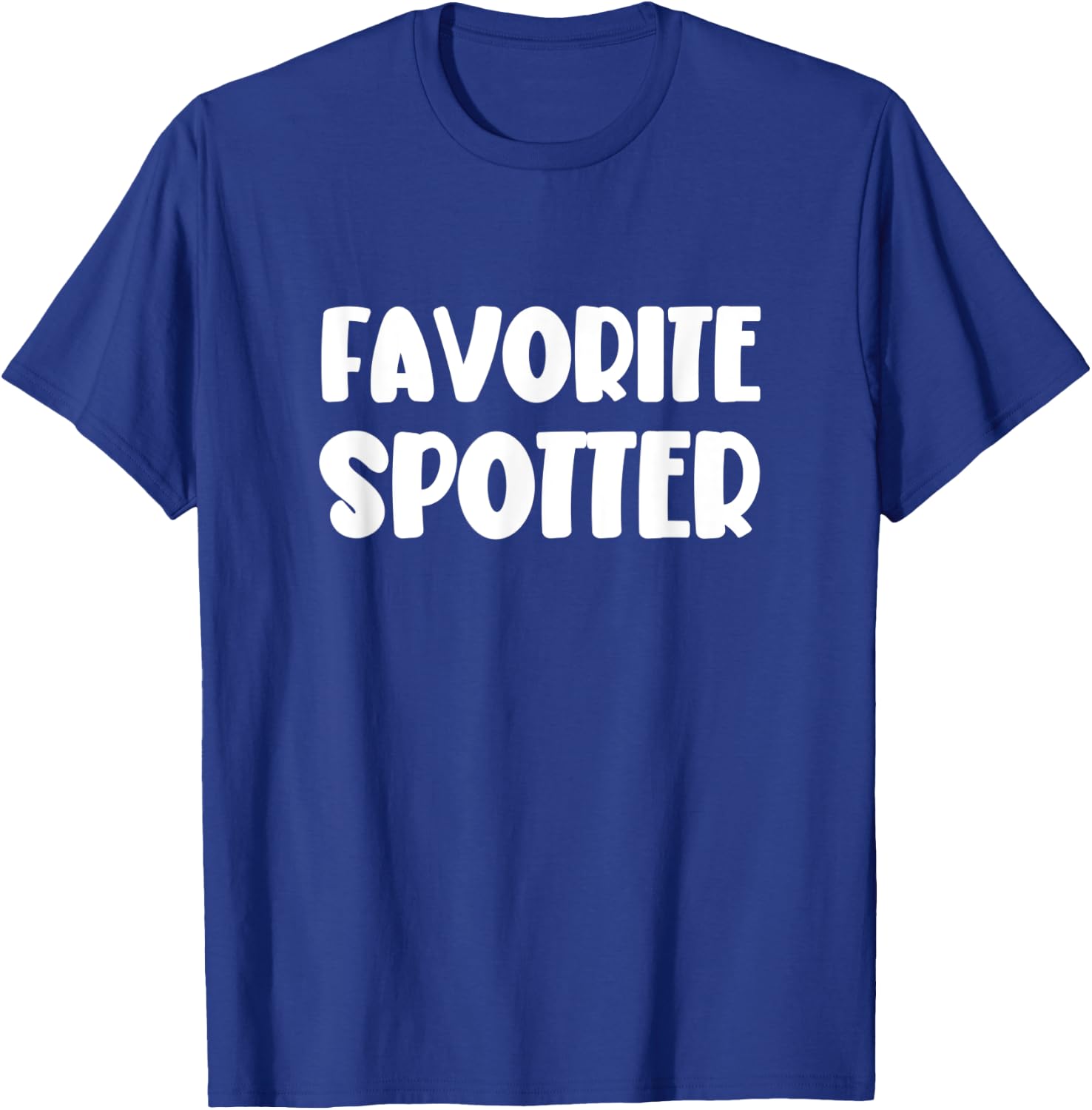 Favorite Spotter Funny Novelty Gym Buddies T-Shirt - T-Shirt | Royal
