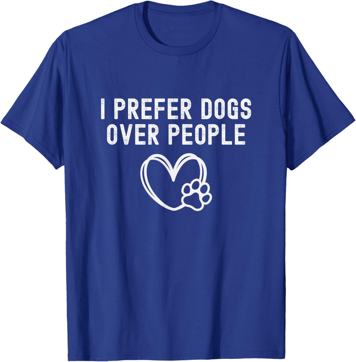 I Prefer Dogs Over People Funny Cute Dog Lover Gift Men Women Girls Kids T-Shirt - T-Shirt | Royal
