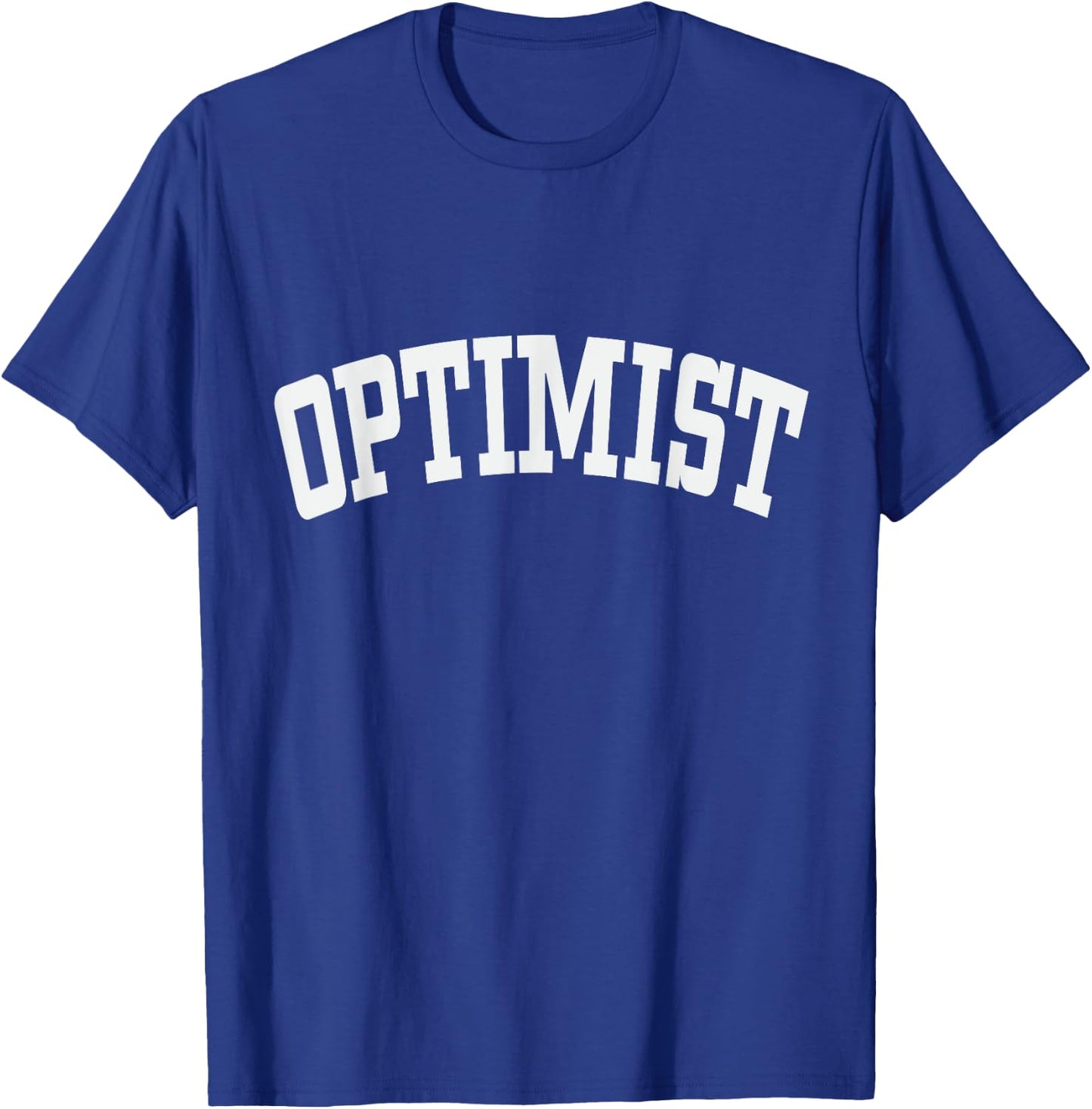 Optimist Optimism Positivity Mindset Attitude Emotions T-Shirt - T-Shirt | Royal