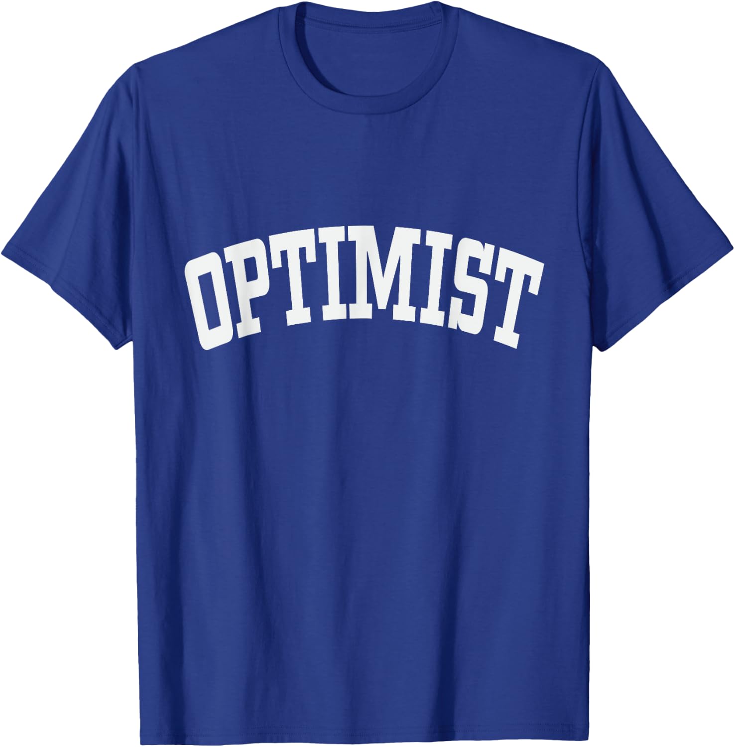 Optimist Optimism Positivity Mindset Attitude Emotions T-Shirt - T-Shirt | Royal