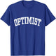 Optimist Optimism Positivity Mindset Attitude Emotions T-Shirt - T-Shirt | Royal