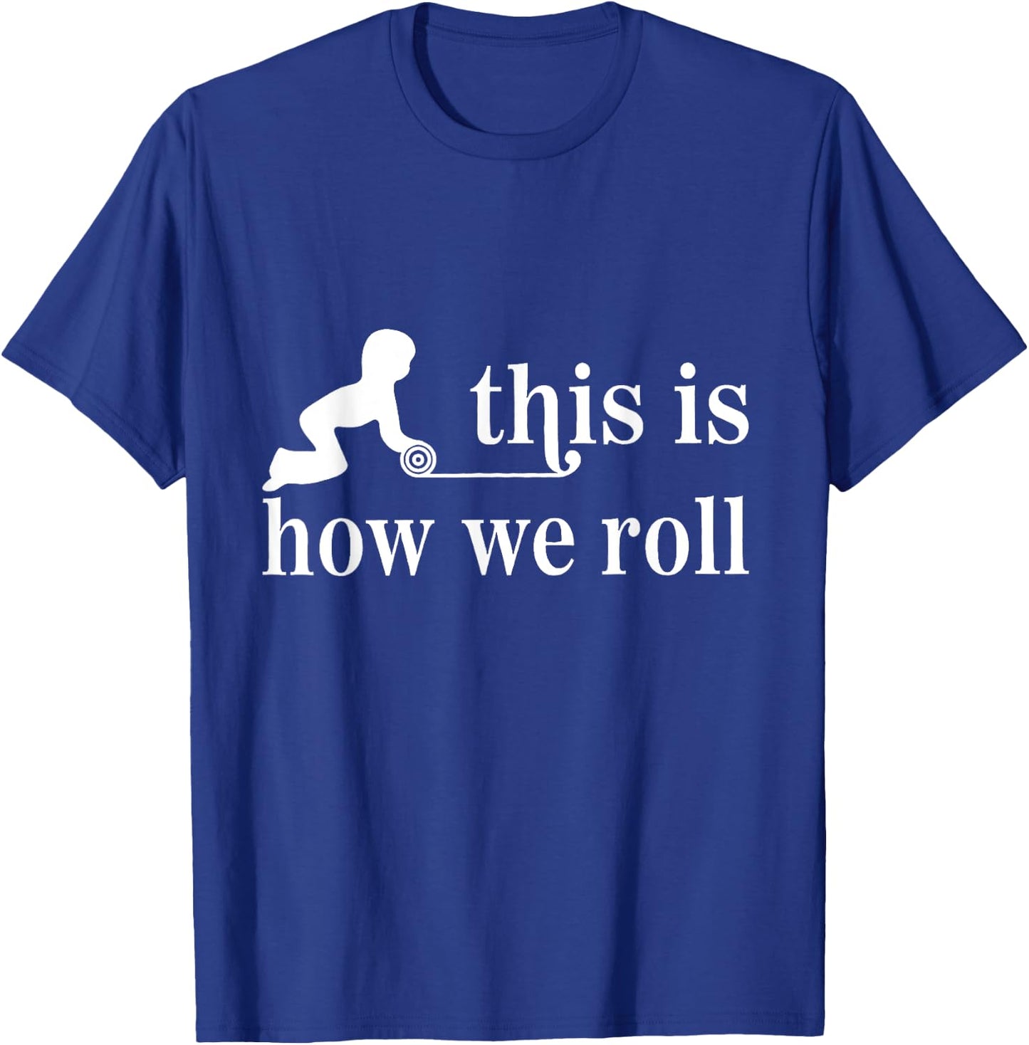 Montessori Shirt, This Is How We Roll T-Shirt - T-Shirt | Royal