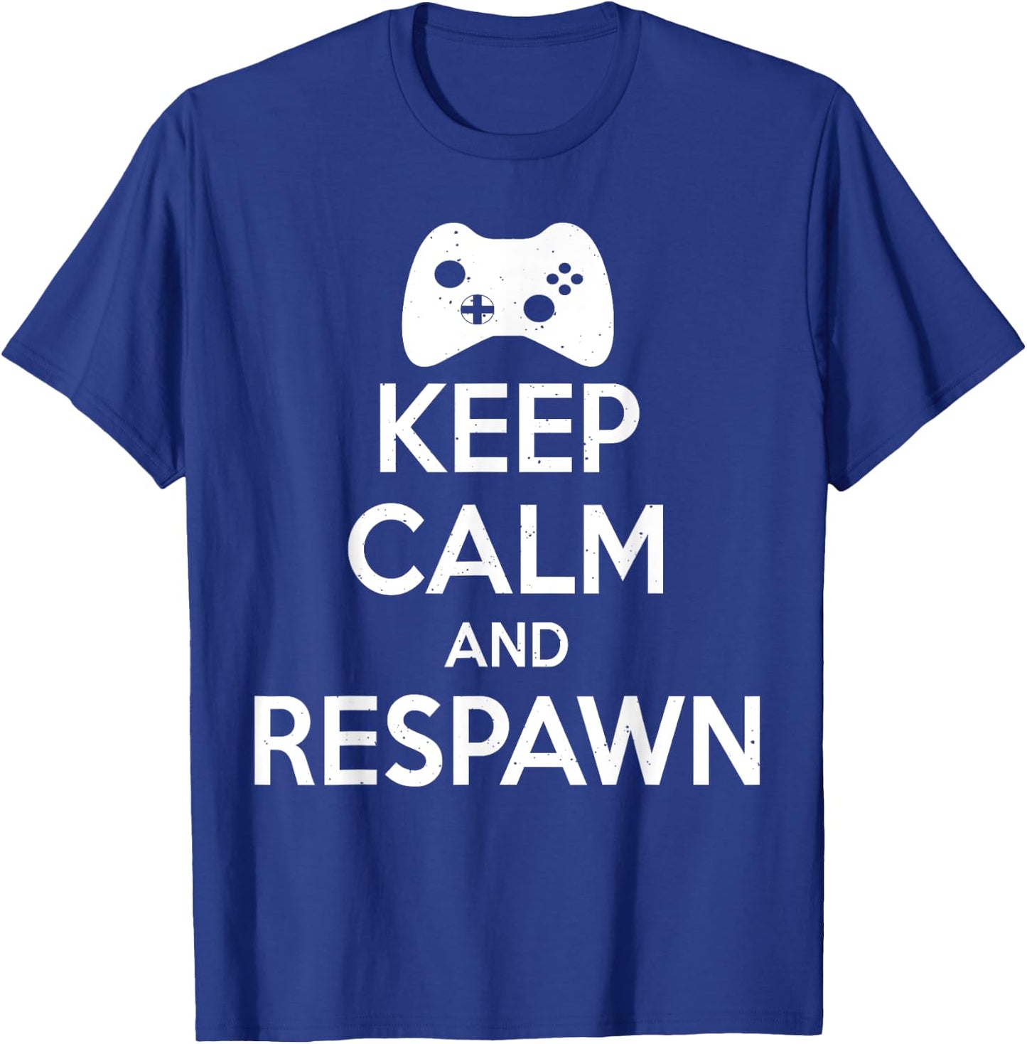 Keep Calm And Respawn - Funny Gamer T-Shirt - T-Shirt | Royal