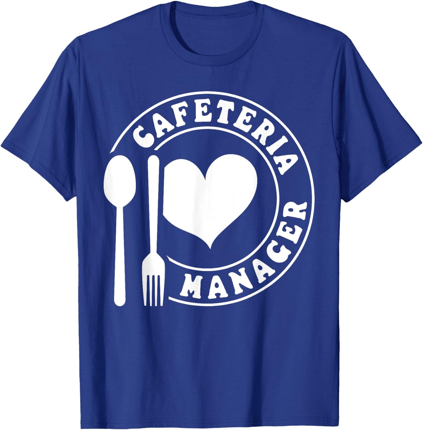 Cafeteria Manager Heart T-Shirt - T-Shirt | Royal