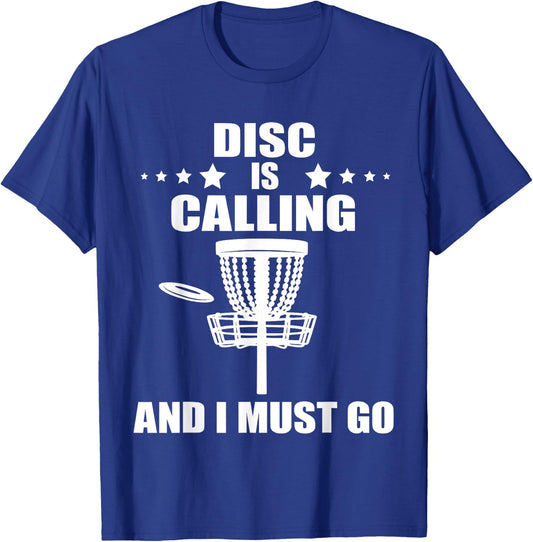 Disc Is Calling Frolf Flying Disc Golf Player Disc Golf T-Shirt - T-Shirt | Royal