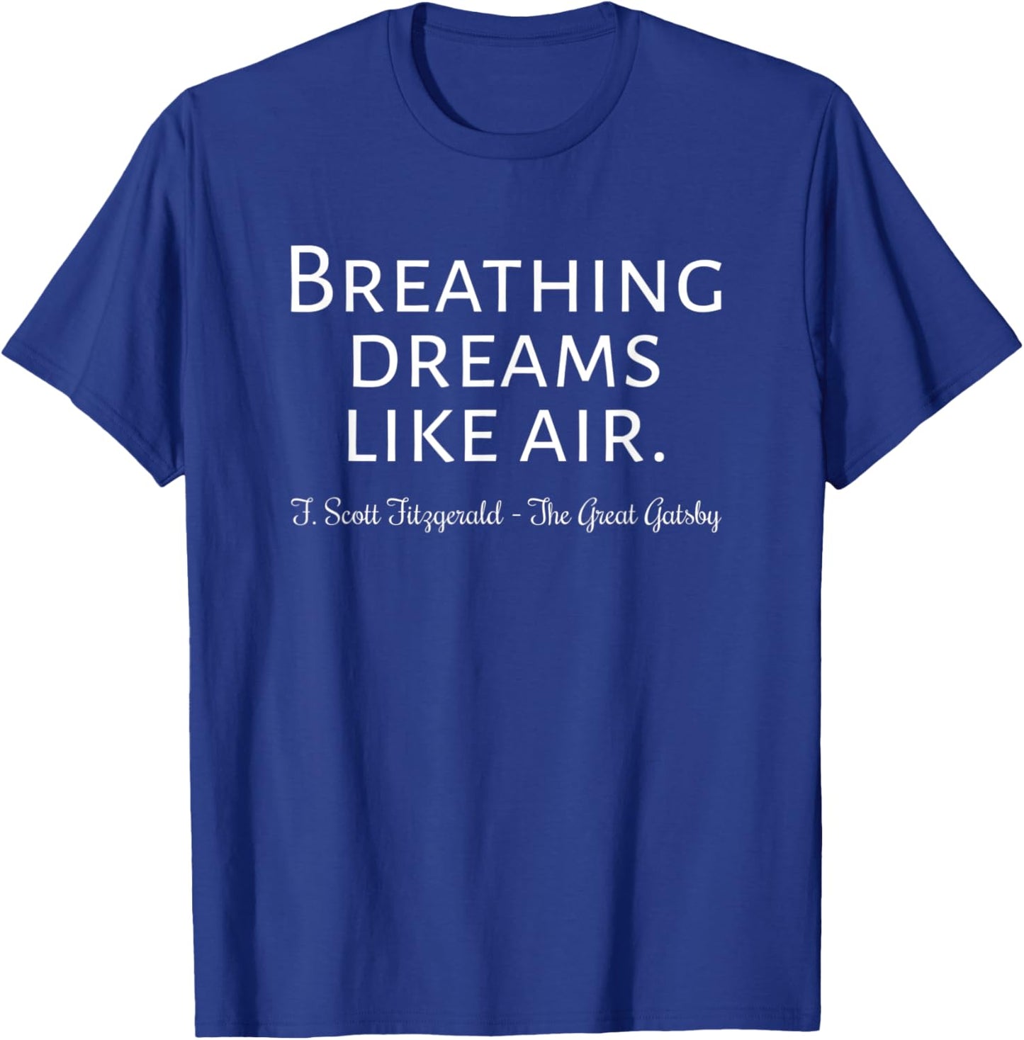 Gatsby Quote Book Love Fan Librarian 1920's Great Gatsby T-Shirt - T-Shirt | Royal