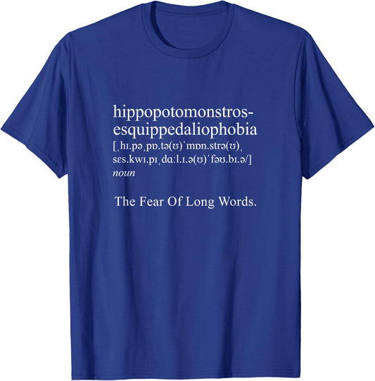 The Fear Of Long Words, Hippopotomonstrosesquippedaliophobia T-Shirt - T-Shirt | Royal