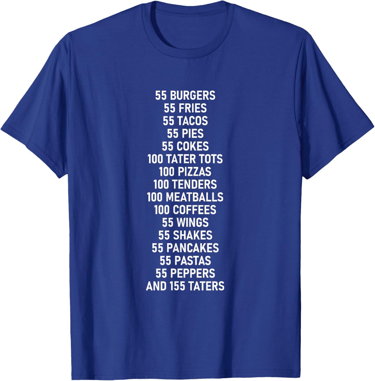 55 Burgers 55 Fries 55 Tacos T-Shirt - T-Shirt | Royal
