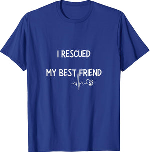 I Rescued My Best Friend Pet Lover Rescue Supporter T-Shirt - T-Shirt | Royal