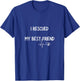 I Rescued My Best Friend Pet Lover Rescue Supporter T-Shirt - T-Shirt | Royal