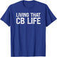 Proud Big Rig CB Radio Trucking Humor Truck Driver CB T-Shirt - T-Shirt | Royal