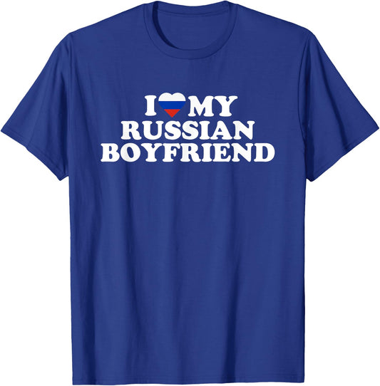 I Love My Russian Boyfriend T-Shirt - T-Shirt | Royal