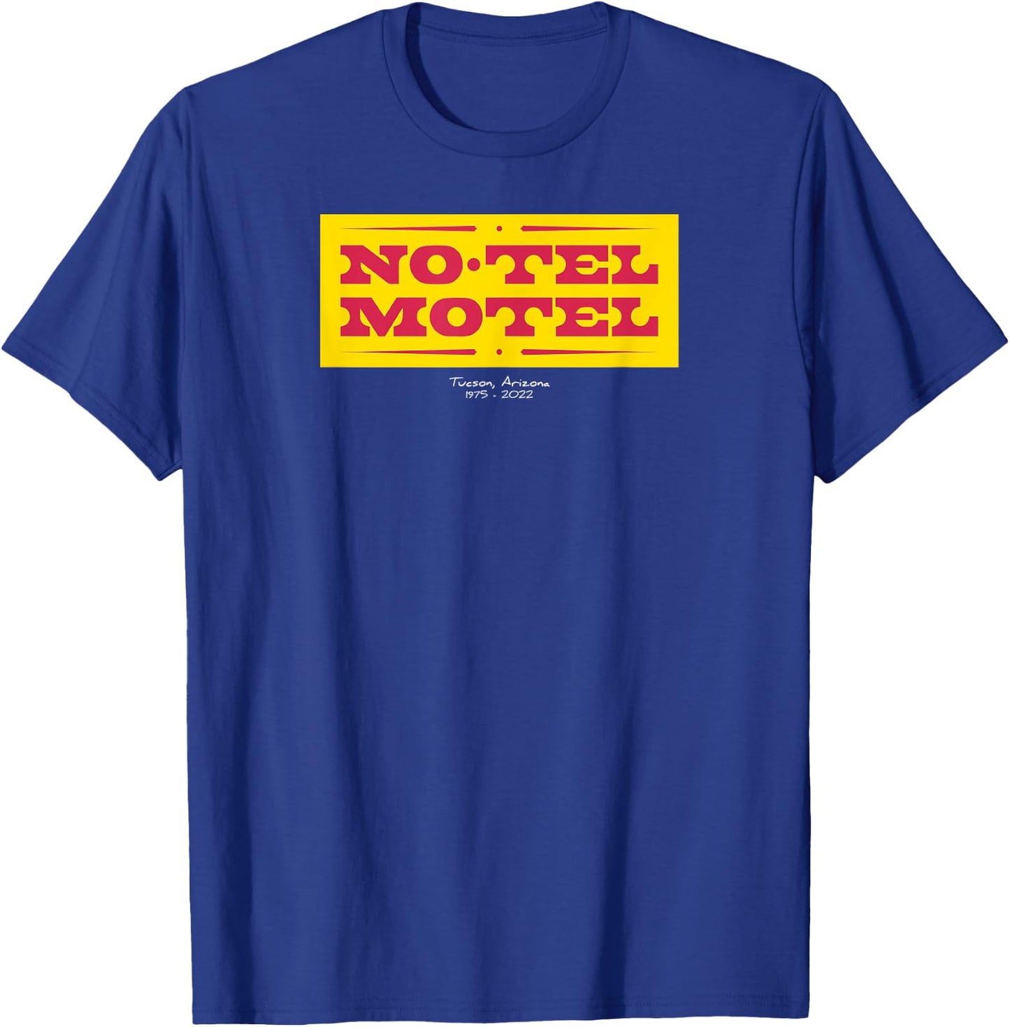 No-Tel Motel - Tucson, AZ T-Shirt - T-Shirt | Royal