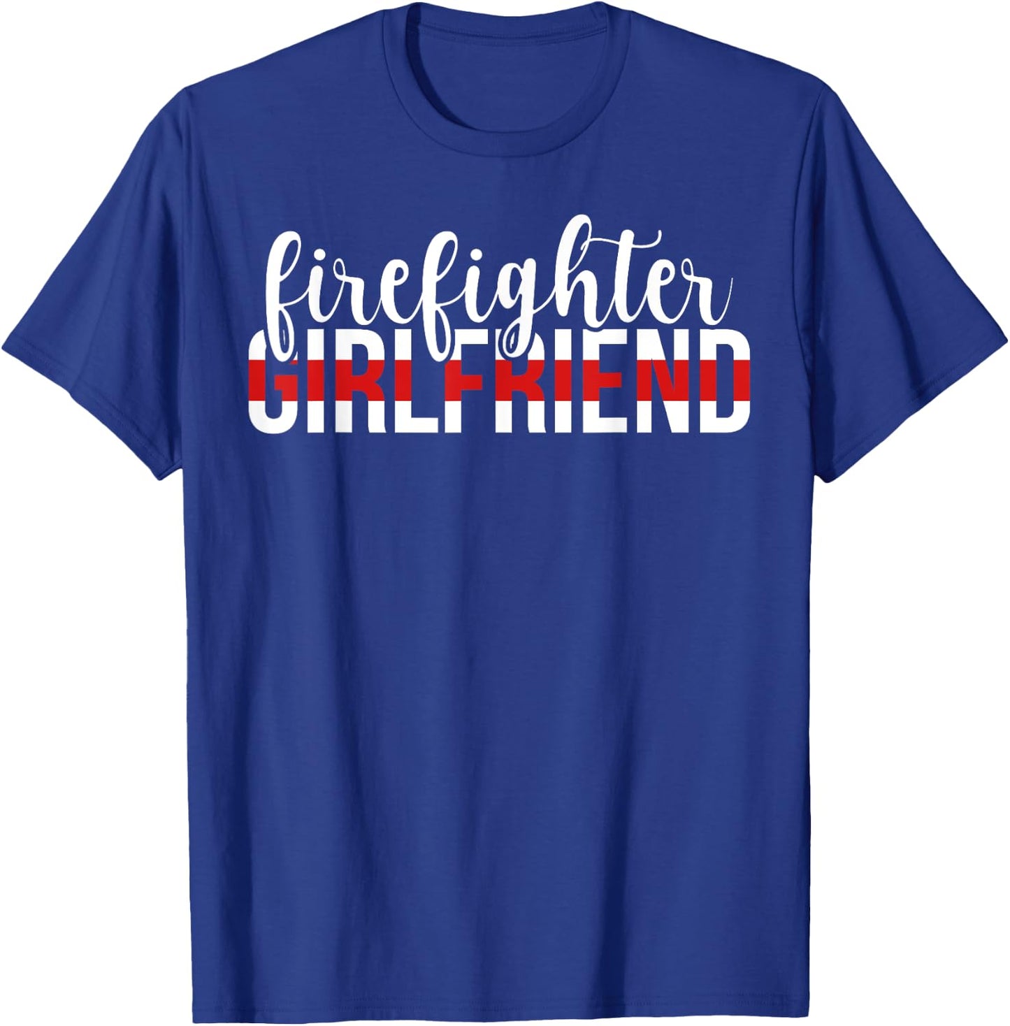 Firefighter Girlfriend Proud Fireman Girlfriend T-Shirt - T-Shirt | Royal