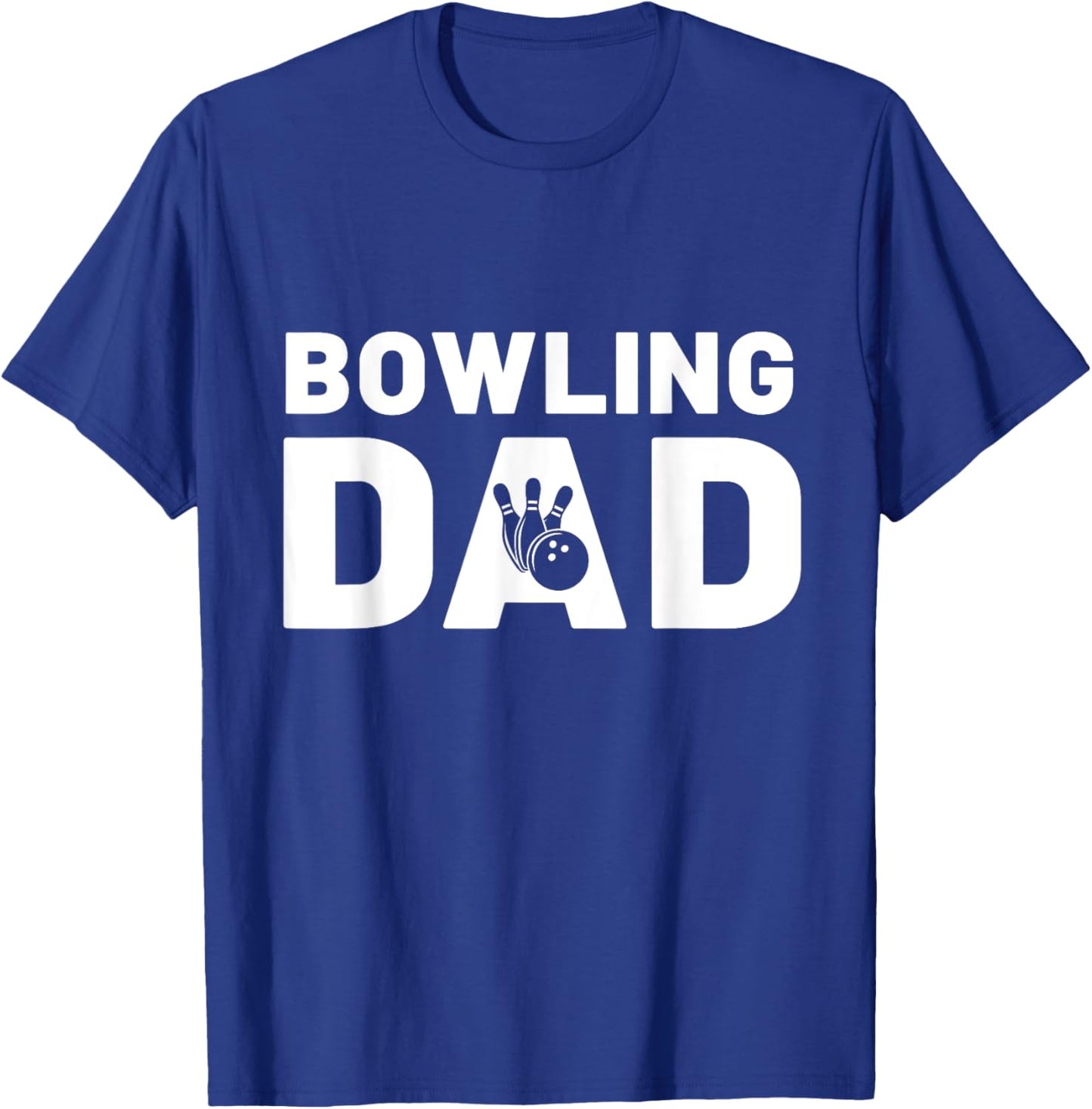 Funny Fathers Day Bowling Dad Bowling Lover Proud Dad T-Shirt - T-Shirt | Royal
