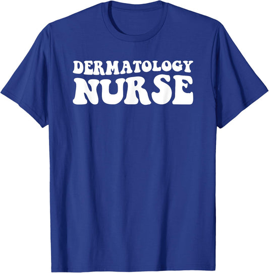 Derm Nurse Dermatology Nurse Nurses Day T-Shirt - T-Shirt | Royal