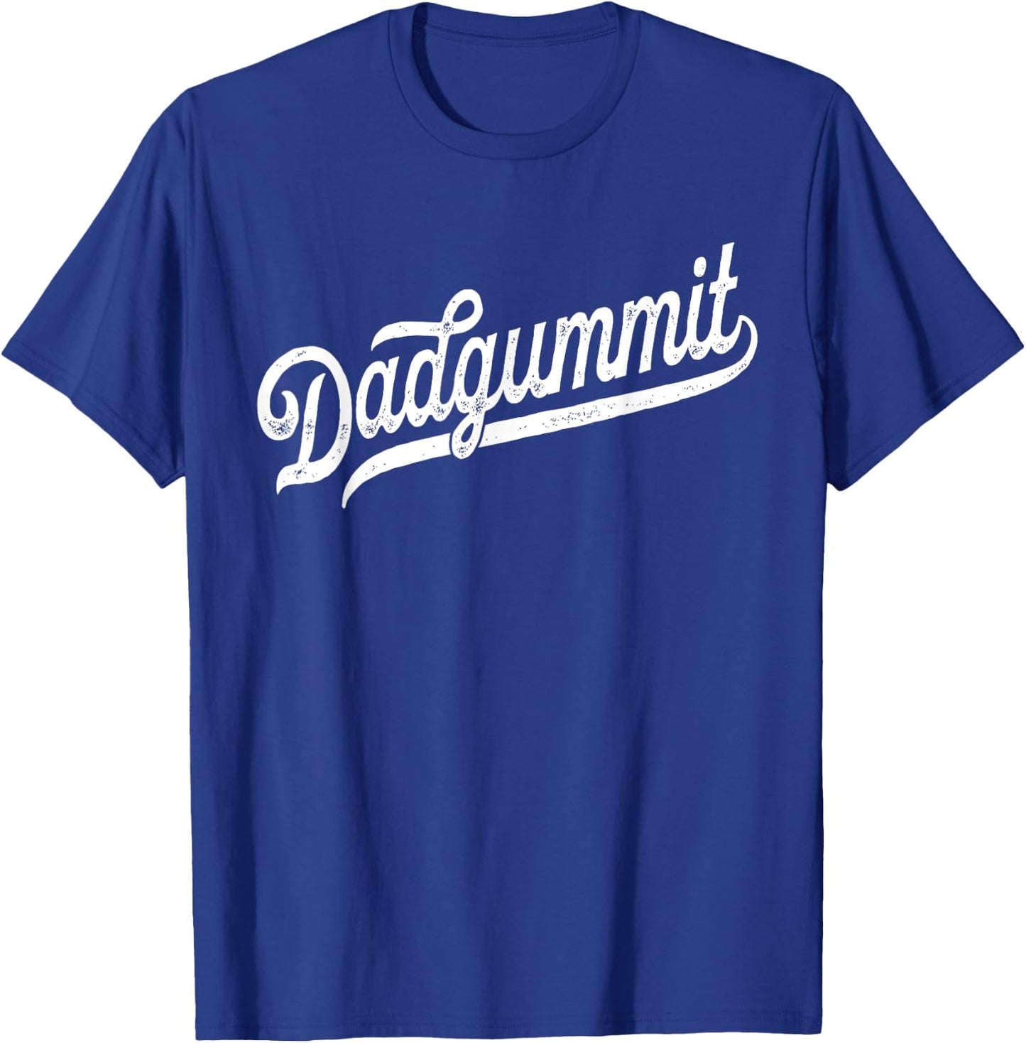 Dadgummit - Funny Southern Old Swear Euphemism Dadgum T-Shirt - T-Shirt | Royal