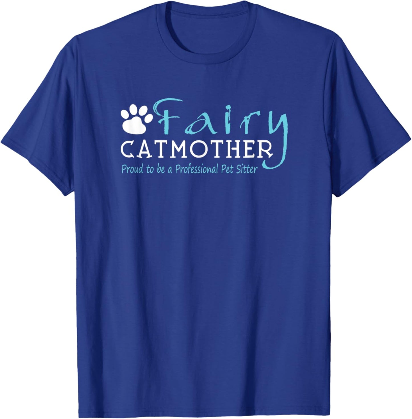 Fairy Cat Mother | Proud to be a Professional Pet Sitter T-Shirt - T-Shirt | Royal