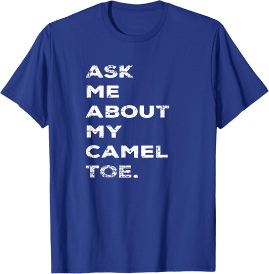 Funny Ask Me About My Camel Toe Vintage Style Graphic T-Shirt - T-Shirt | Royal