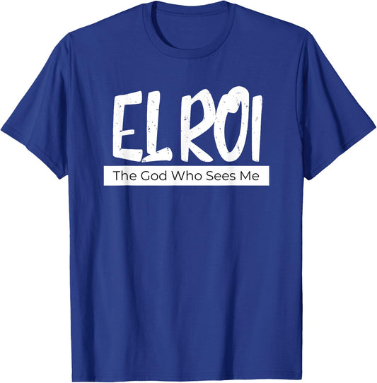 El Roi The God Who Sees Me Gift Believers Encouragement T-Shirt - T-Shirt | Royal
