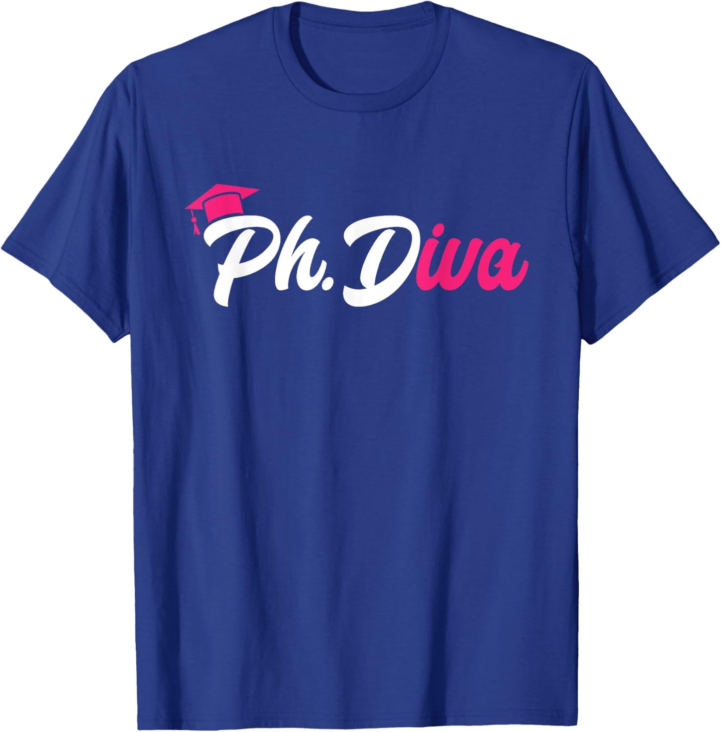 Ph.Diva PhD Graduate Doctorate Degree Ph.D. Graduation T-Shirt - T-Shirt | Royal